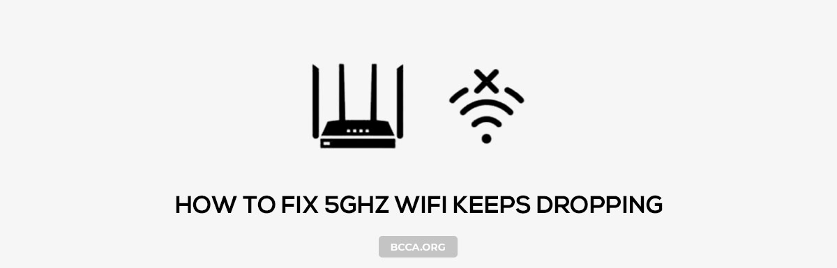 5GHz WiFi Keeps Dropping