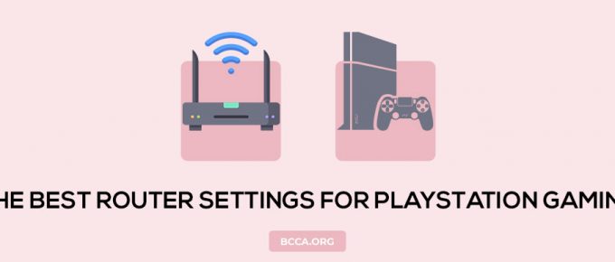 Best Router Settings for PS4