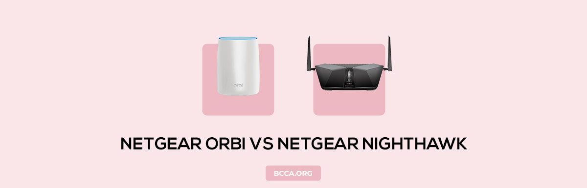 Netgear Orbi vs Nighthawk
