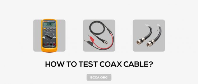 How To Test Coax Cable?