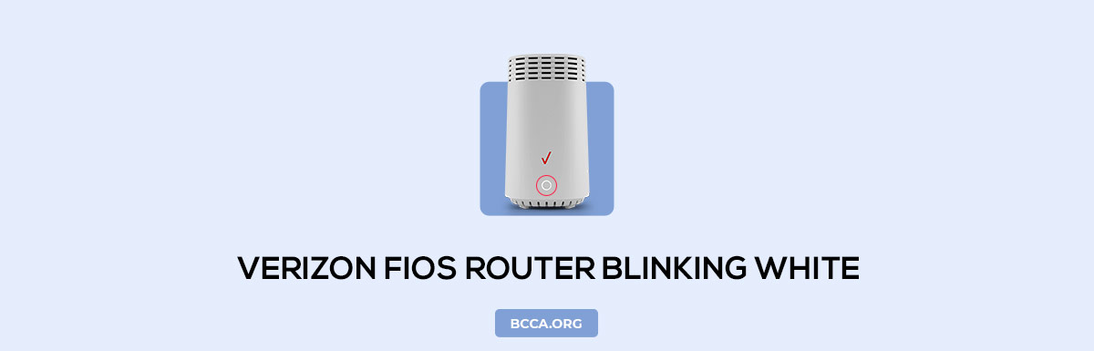 Verizon FiOS Router Blinking White