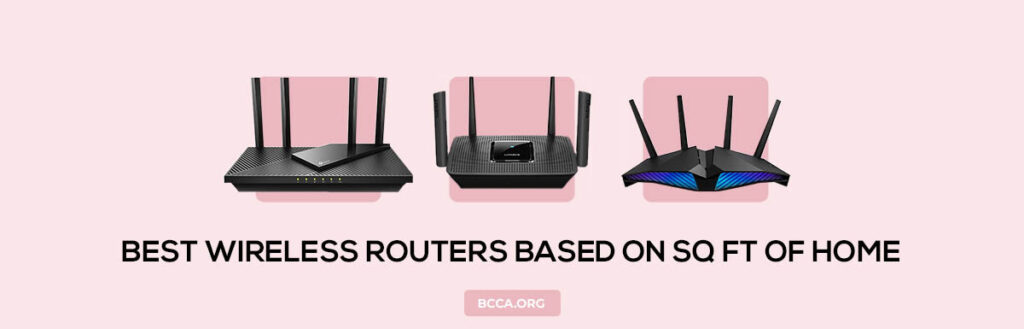BEST WIRELESS ROUTERS BASED ON SQ FT OF HOME