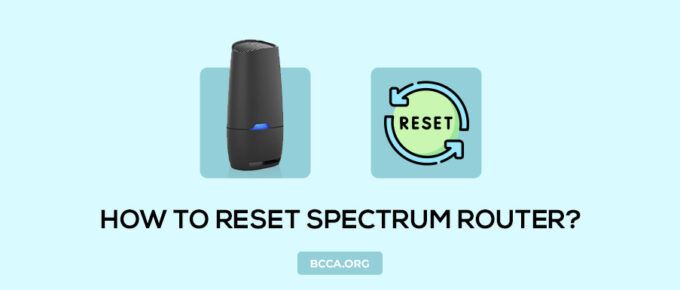 HOW TO RESET SPECTRUM ROUTER