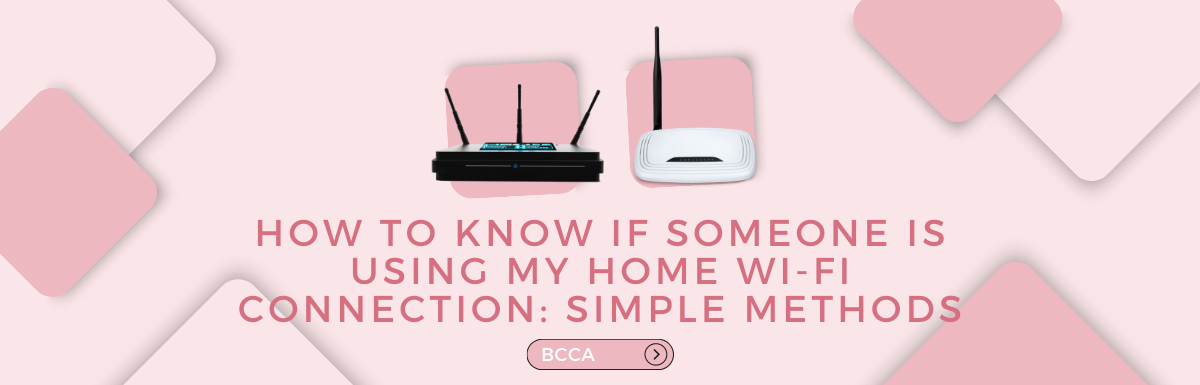 How to know if someone is using my home Wi-Fi connection
