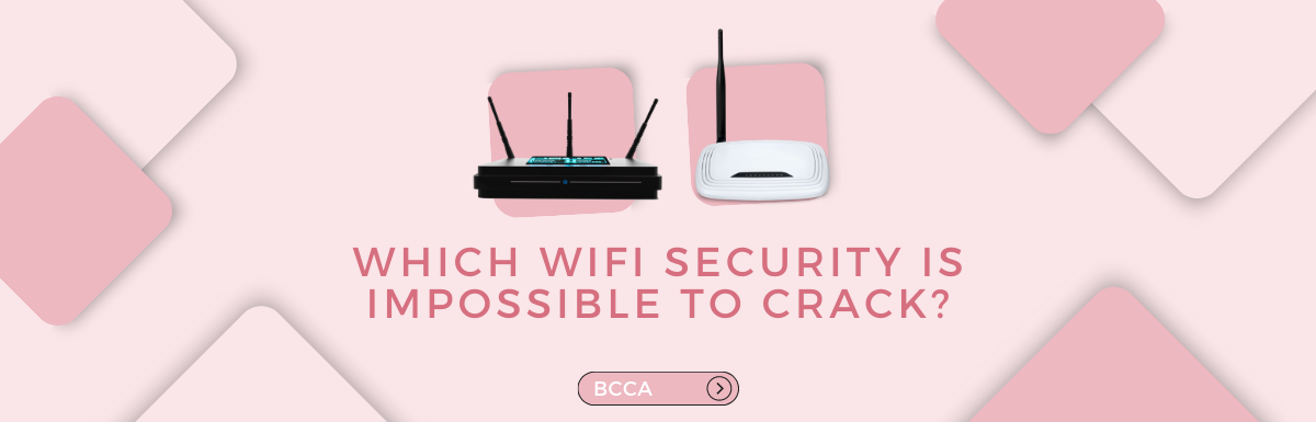 Which WiFi security is impossible to crack