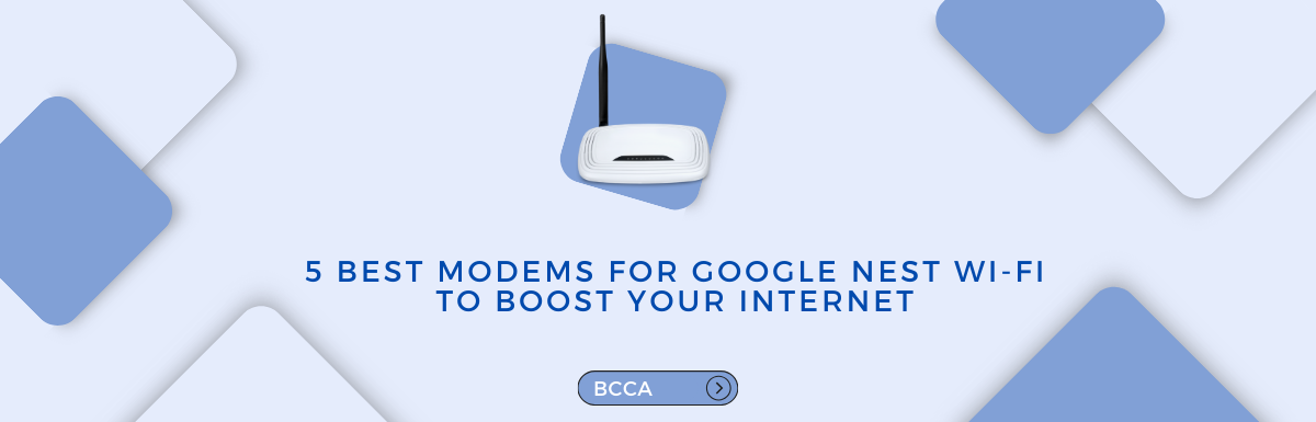 best modem for google nest wifi