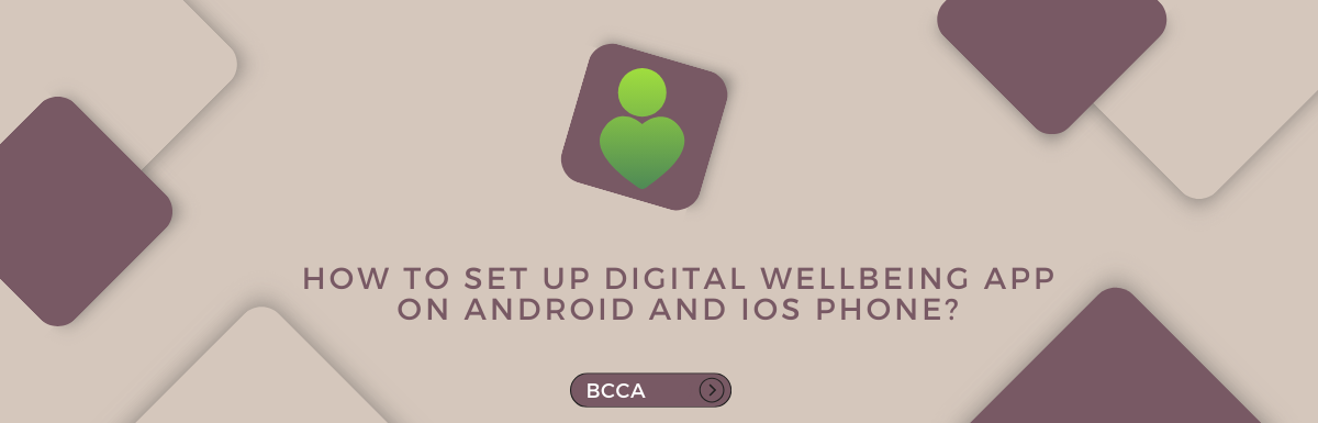 How to Set Up Digital Wellbeing App on Android and iOS Phone