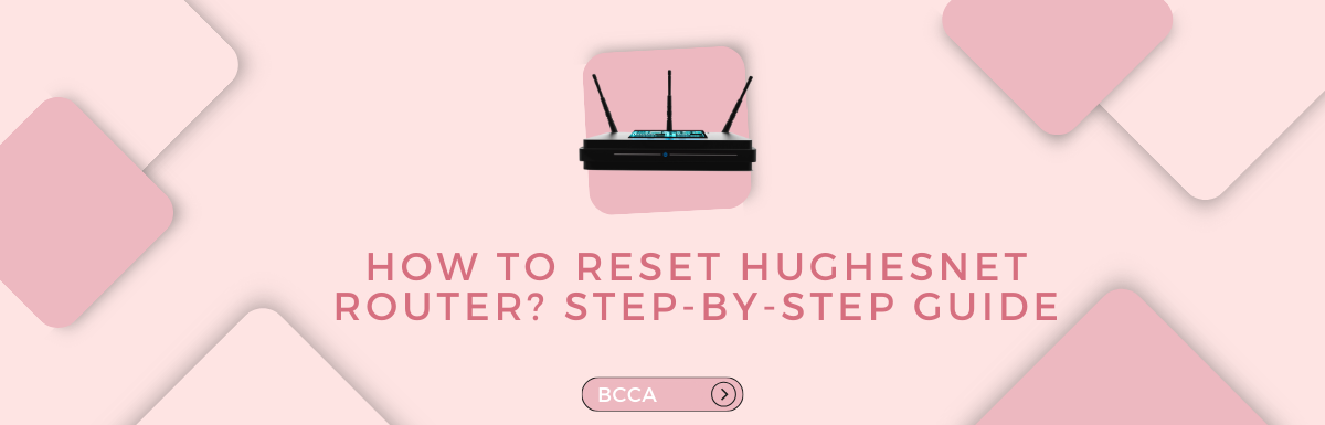 how to reset hughesnet router