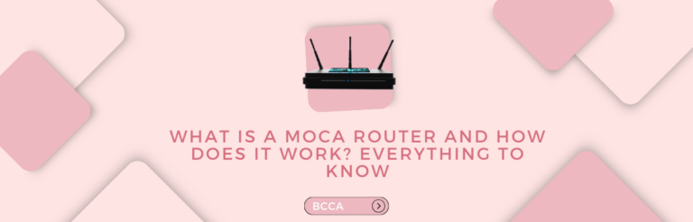 What is a MoCA Router and How Does it Work? - BCCA